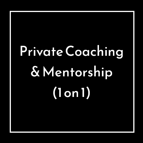 Private Coaching & Mentorship(1 on 1)